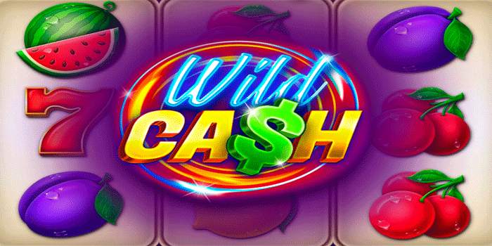 Cara Ampuh Temukan Kemenangan Besar Slot Wild Cash
