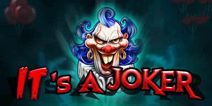 Strategi Jitu Bermain Slot It's a Joker Agar Menang Besar