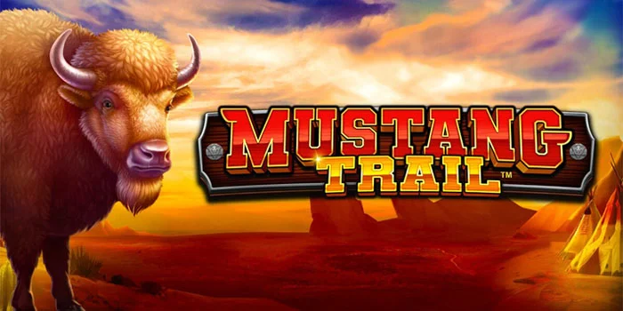 Bocoran Jitu Bermain Slot Mustang Trail Dapat Jackpot Besar